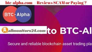 btc-alpha.com, Reviews Scam Or Paying ?