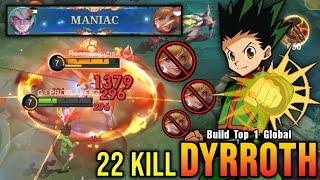 22 Kills + MANIAC!! Intense Battle Dyrroth Offlane Monster!! - Build Top 1 Global Dyrroth ~ MLBB