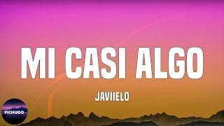 Javiielo - Mi Casi Algo  (Lyrics)