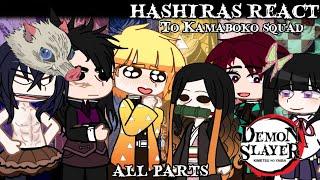 •Hashiras react to Kamaboko squad•|| All parts || Demon Slayer ||