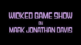 "Wicked Game Show" by Mark Jonathan Davis (1991)