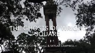 The Ghost of Wright Square