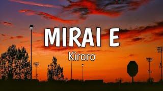 Mirai E (To the future) - Kiroro | Lyrics