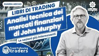Analisi tecnica dei mercati finanziari di John Murphy [Libri di Trading]