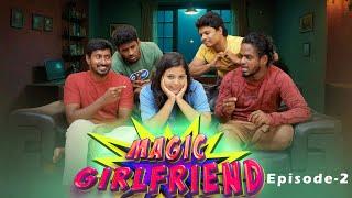 Magic Girlfriend 🪄| Episode 2 | Fantasy Comedy | Sothanaigal