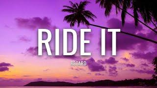 Regard - Ride It (Lyrics)