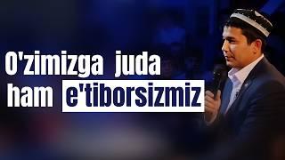 Muhammadali Eshonqulov | O'zimizga juda ham e'tiborsizmiz