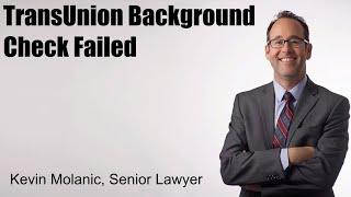 TransUnion Background Check Failed