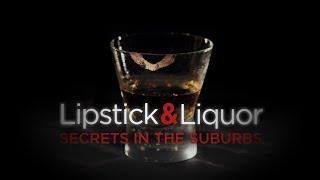 Lipstick & Liquor (2014) | Full Movie