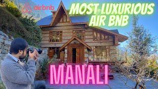 The Most Luxurious Air BnB in Manali | House Tour | Full Details With Price @airbnb