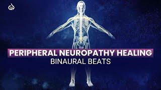 Peripheral Neuropathy Healing Binaural Beats: Neuropathy Pain Relief Frequency