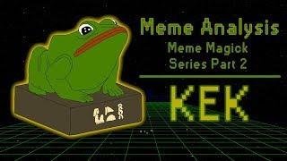 Meme Analyis: Meme Magick - Kek