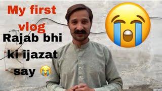 My First Vlog @rajabbutt94  Bhai Ki Ijazat Say  Please Greeb Hon Is Liye Main Ap Sb Ko Bura Lagta