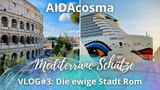 AIDAcosma | Mittelmeer | VLOG#3: Rom