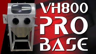 The VH800 Base Pro - Vapor Honing Technologies