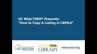 OC REALTORS Training/Update Videos: OCR How to Copy a Listing in the MLS