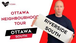 South Ottawa - Riverside South - Ottawa Neighbourhood Tour with Ottawa Real Estate Agent