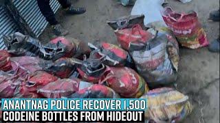 Anantnag Police recover 1,500 Codeine bottles from hideout; Valley in grip of new menace