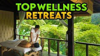 Top 10 Wellness Retreats Worldwide: Your Ultimate Guide to Relaxation and Rejuvenation