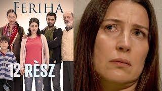 Feriha - 12. rész