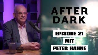 AFTER DARK mit PETER HAHNE