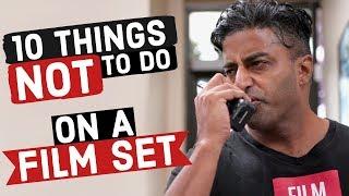 10 Things NOT To Do On A Film Set: TV & Film Set Etiquette