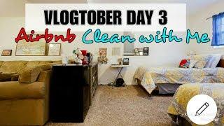 VLOGTOBER DAY 3 | CLEAN WITH ME | AIRBNB