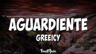 Greeicy - Aguardiente (Letra/Lyrics)