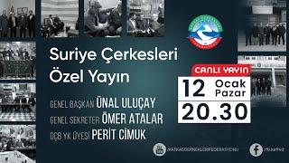 KAFFED Suriye Çerkesleri Özel Yayını