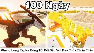 Tóm Tắt 100 Ngày || Khủng Long Raptor Bóng Tối Đối Đầu Với Khủng Long Bạo Chúa Thiên Thần