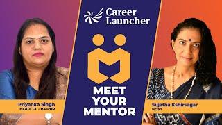 Turning Passion into Purpose: Priyanka Singh’s Story of Leadership | Career Launcher #meetyourmentor