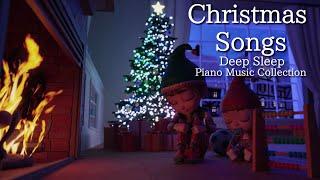 Christmas Songs Deep Sleep Piano Music Collection (No Mid-roll Ads)