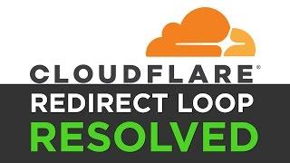 Cloudflare: How to Fix Infinite Redirect Loop Error