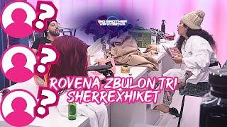 Rovena zbulon tri sherrexhiket kryesore në shtëpi