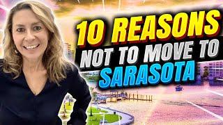 Reasons NOT to Move to Florida. Top 10 Reasons NOT to move to Sarasota