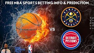 Denver Nuggets VS Detroit Pistons :Free NBA Betting Info For 12/28/24