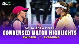 CONDENSED MATCH | Iga Swiatek vs. Elena Rybakina | 2024 Doha Final | WTA Highlights