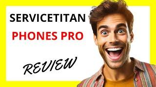  ServiceTitan Phones Pro Review: A Robust Phone Solution for Home Services with Some Drawbacks