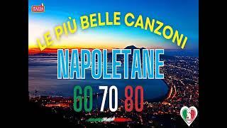 La canzone napoletana 🟩⬜🟥 Viva Napoli ⬜Le più belle canzoni napoletane anni 60 70 80