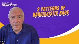 2 Patterns Of Narcissistic Rage