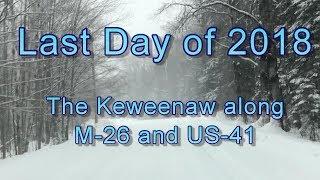 Last Day of 2018:  The Keweenaw along M-26 and US-41