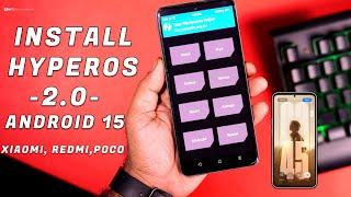 How to install HyperOS 2.0 (Android 15) in Xiaomi, Redmi, Poco Phones