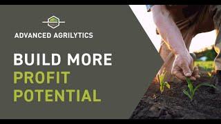 Unlocking Potential with Advanced Agrilytics: Build More Profit Potential