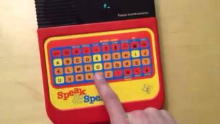 Speak & Spell talks crap to me!!