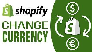 How to Change Store Currency on Shopify (2025) Simple Tutorial