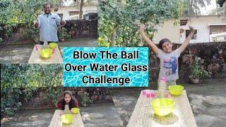 Blow The Ball Over Water Glass Challenge