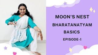 Moon's Nest Bharatanatyam Basics Episode1