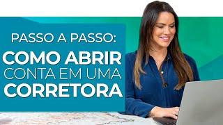 Como abrir conta em uma corretora (Passo a passo)