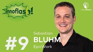 Innoflash #9 - Sebastian Bluhm | EpicWork