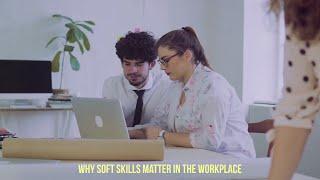 Why Soft Skills Matter in the Workplace